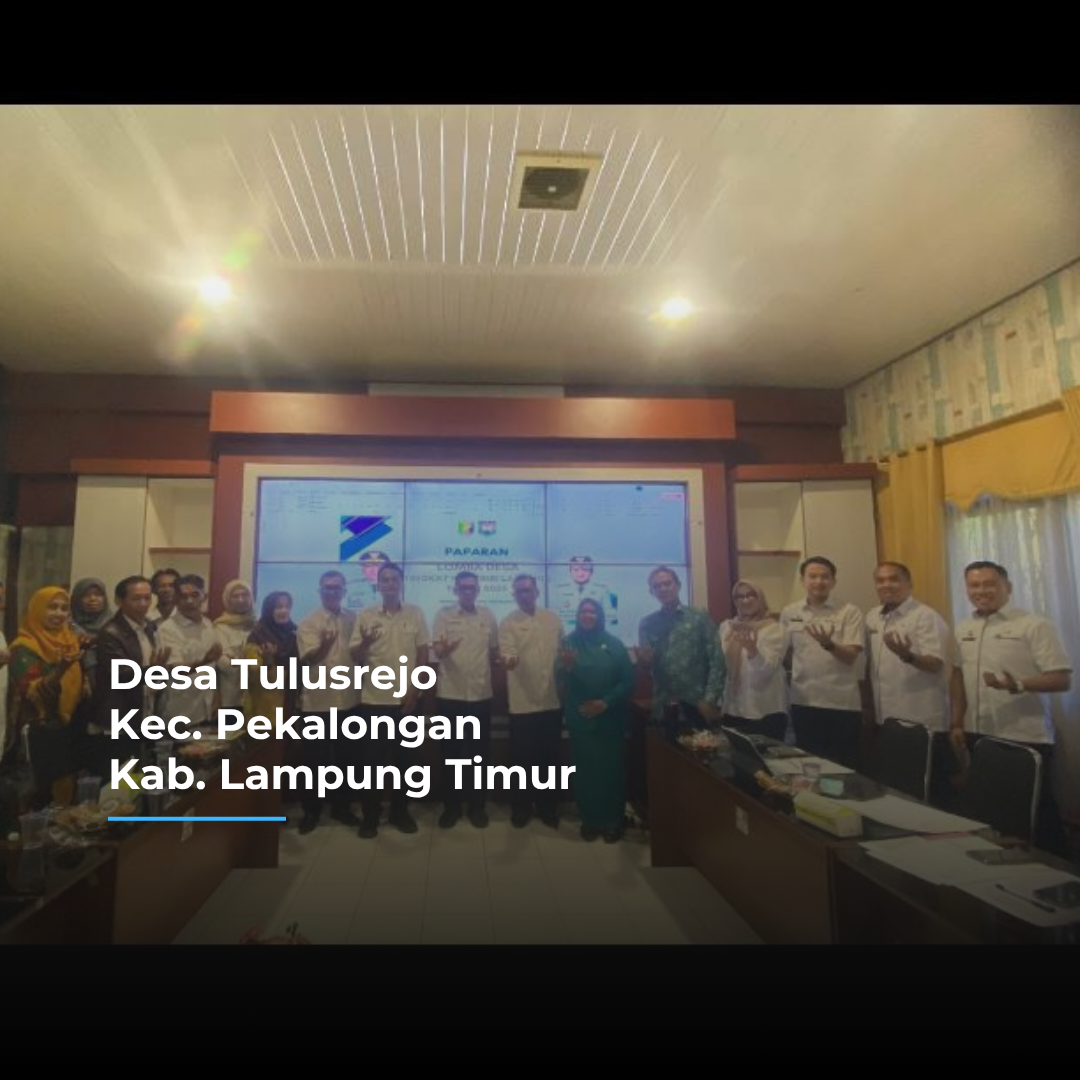 Desa Tulusrejo Maksimalkan SIPDeskel untuk Pemaparan Data pada Lomba Desa Tingkat Provinsi Lampung 2025